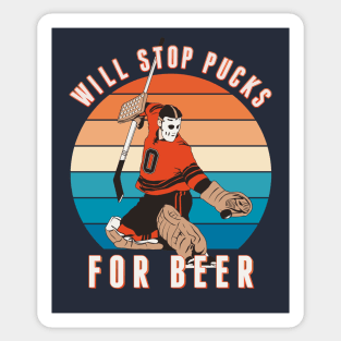 Will Stop Pucks for Beer Sticker